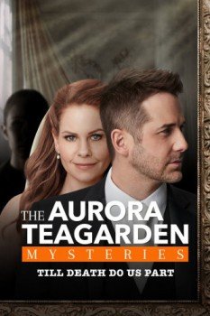 poster Aurora Teagarden Mysteries: Til Death Do Us Part&nbsp;&nbsp;(2021)