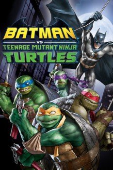 poster Batman vs Teenage Mutant Ninja Turtles&nbsp;&nbsp;(2019)