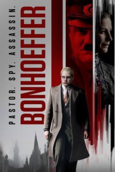 poster Bonhoeffer: Pastor. Spy. Assassin&nbsp;&nbsp;(2024)