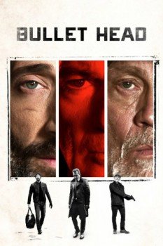 poster Bullet Head&nbsp;&nbsp;(2017)