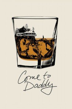 poster Come to Daddy&nbsp;&nbsp;(2019)