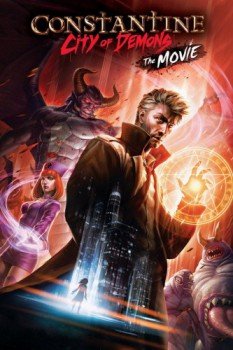 poster Constantine: City of Demons - The Movie&nbsp;&nbsp;(2018)