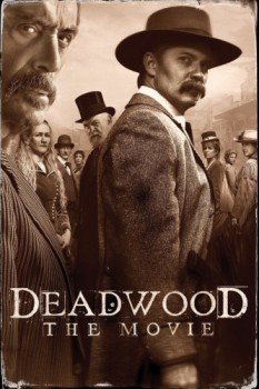poster Deadwood: The Movie&nbsp;&nbsp;(2019)