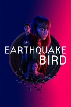 poster Earthquake Bird&nbsp;&nbsp;(2019)