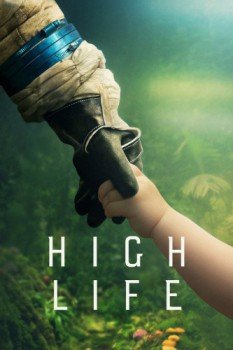 poster High Life&nbsp;&nbsp;(2018)