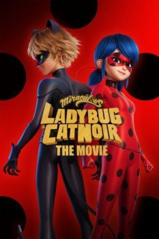 poster Miraculous: Ladybug & Cat Noir, The Movie&nbsp;&nbsp;(2023)