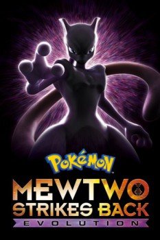 poster Pokémon the Movie: Mewtwo Strikes Back - Evolution&nbsp;&nbsp;(2019)