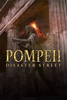 poster Pompeii: Disaster Street&nbsp;&nbsp;(2020)
