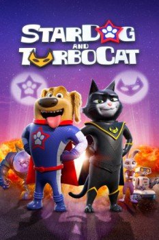 poster StarDog and TurboCat&nbsp;&nbsp;(2019)