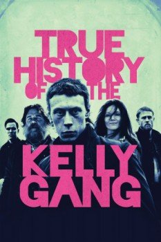 poster True History of the Kelly Gang&nbsp;&nbsp;(2019)
