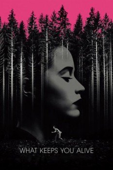poster What Keeps You Alive&nbsp;&nbsp;(2018)